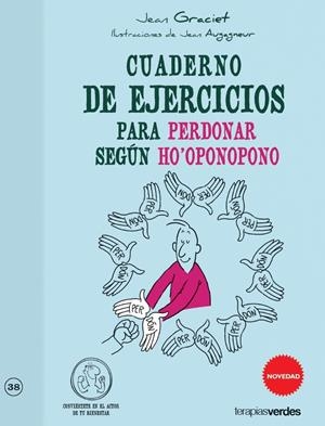 CUADERNO DE EJERCICIOS PARA PERDONAR SEGUN HO'OPONOPONO | 9788415612407 | GRACIET, JEAN | Galatea Llibres | Librería online de Reus, Tarragona | Comprar libros en catalán y castellano online