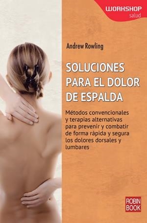 SOLUCIONES PARA EL DOLOR DE ESPALDA | 9788499173511 | ROWLING, ANDREW | Galatea Llibres | Llibreria online de Reus, Tarragona | Comprar llibres en català i castellà online