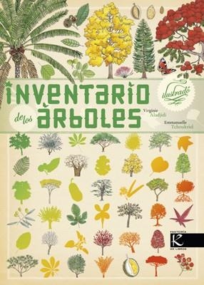 INVENTARIO ILUSTRADO DE LOS ÁRBOLES | 9788415250630 | ALADJIDI, VIRGINIE/EMMANUELLE TCHOUKRIEL | Galatea Llibres | Llibreria online de Reus, Tarragona | Comprar llibres en català i castellà online