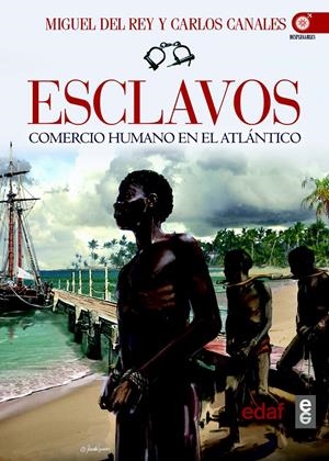 ESCLAVOS | 9788441434011 | DEL REY, MIGUEL/ CANALES, CARLOS | Galatea Llibres | Librería online de Reus, Tarragona | Comprar libros en catalán y castellano online