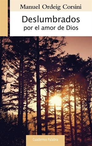 DESLUMBRADOS POR EL AMOR DE DIOS | 9788490610015 | ORDEIG CORSINI, MANUEL | Galatea Llibres | Llibreria online de Reus, Tarragona | Comprar llibres en català i castellà online