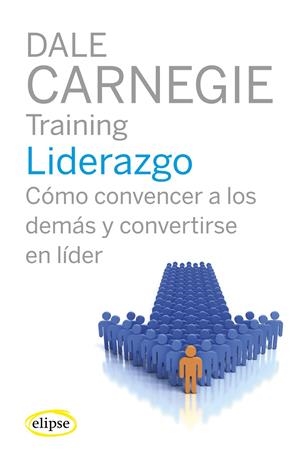 LIDERAZGO COMO CONVENCER A LOS DEMAS | 9788493856519 | CARNEGIE, DALE | Galatea Llibres | Llibreria online de Reus, Tarragona | Comprar llibres en català i castellà online