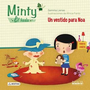 MINTY, EL HADA. UN VESTIDO PARA NOA | 9788408125068 | LIENAS, GEMMA | Galatea Llibres | Llibreria online de Reus, Tarragona | Comprar llibres en català i castellà online