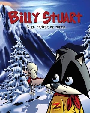 BILLY STUART 6. EL VOLCÁN DE FUEGO | 9788415709640 | M. BERGERON, ALAIN | Galatea Llibres | Librería online de Reus, Tarragona | Comprar libros en catalán y castellano online