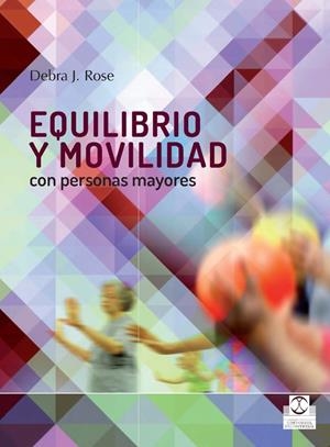 EQUILIBRIO Y MOVILIDAD CON PERSONAS MAYORES | 9788499104362 | ROSE, DEBRA J. | Galatea Llibres | Librería online de Reus, Tarragona | Comprar libros en catalán y castellano online