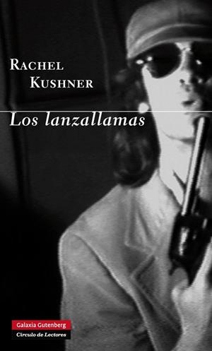 LOS LANZALLAMAS | 9788415863816 | KUSHNER, RACHEL | Galatea Llibres | Llibreria online de Reus, Tarragona | Comprar llibres en català i castellà online