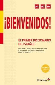 BIENVENIDOS! EL PRIMER DICCIONARIO DE ESPAÑOL | 9788499215358 | ALONSO MONEDERO, BEGOÑA/ARENALES DE LA CRUZ, REYES/GAGO CONDADO, ÁNGEL | Galatea Llibres | Llibreria online de Reus, Tarragona | Comprar llibres en català i castellà online
