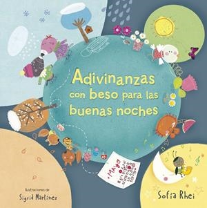 ADIVINANZAS CON BESO PARA LAS BUENAS NOCHES | 9788420416625 | RHEI, SOFÍA/MARTINEZ PEÑA, SIGRID | Galatea Llibres | Librería online de Reus, Tarragona | Comprar libros en catalán y castellano online