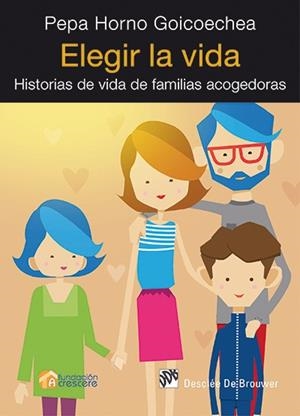 ELEGIR LA VIDA | 9788433027054 | HORNO GOICOECHEA, PEPA | Galatea Llibres | Librería online de Reus, Tarragona | Comprar libros en catalán y castellano online