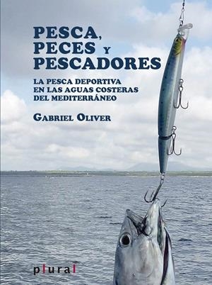 PESCA, PECES Y PESCADORES | 9788415432562 | OLIVER SEGURA, GABRIEL | Galatea Llibres | Librería online de Reus, Tarragona | Comprar libros en catalán y castellano online