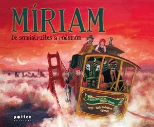MIRIAM. DE SOMIATRUITES A RODAMON | 9788486469443 | RODRÍGUEZ QUERALT, RUTH | Galatea Llibres | Librería online de Reus, Tarragona | Comprar libros en catalán y castellano online