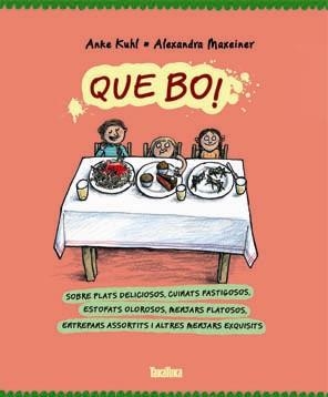 QUE BO! | 9788416003075 | MAXEINER, ALEXANDRA | Galatea Llibres | Librería online de Reus, Tarragona | Comprar libros en catalán y castellano online