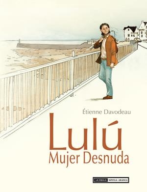 LULÚ. MUJER DESNUDA (INTEGRAL) | 9788415724599 | DAVODEAU, ÉTIENNE | Galatea Llibres | Librería online de Reus, Tarragona | Comprar libros en catalán y castellano online