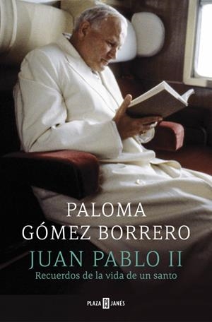 JUAN PABLO II. RECUERDOS DE LA VIDA DE UN SANTO | 9788401346828 | GOMEZ BORRERO, PALOMA | Galatea Llibres | Librería online de Reus, Tarragona | Comprar libros en catalán y castellano online