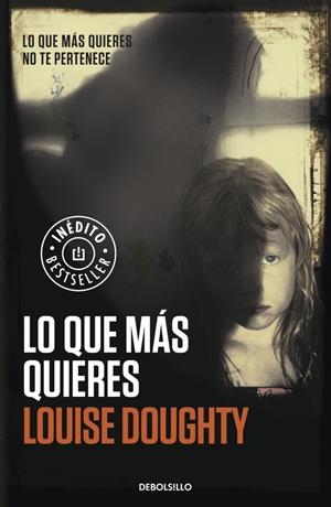 LO QUE MÁS QUIERES | 9788490328026 | DOUGHTY, LOUISE | Galatea Llibres | Librería online de Reus, Tarragona | Comprar libros en catalán y castellano online