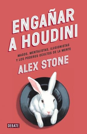 ENGAÑAR A HOUDINI | 9788499923680 | STONE, ALEX | Galatea Llibres | Librería online de Reus, Tarragona | Comprar libros en catalán y castellano online
