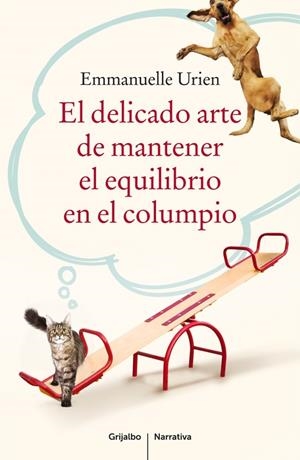EL DELICADO ARTE DE MANTENER EL EQUILIBRIO EN EL COLUMPIO | 9788425351761 | URIEN, EMMANUELLE | Galatea Llibres | Librería online de Reus, Tarragona | Comprar libros en catalán y castellano online