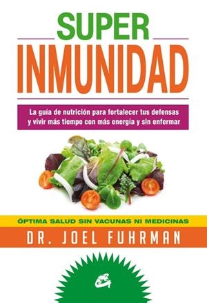 SUPERINMUNIDAD | 9788484454786 | FUHRMAN, JOEL | Galatea Llibres | Llibreria online de Reus, Tarragona | Comprar llibres en català i castellà online