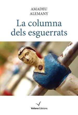 LA COLUMNA DELS ESGUERRATS | 9788494213373 | ALEMANY, AMADEU | Galatea Llibres | Llibreria online de Reus, Tarragona | Comprar llibres en català i castellà online