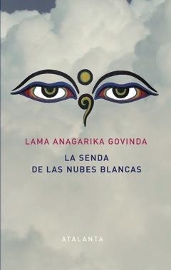 LA SENDA DE LAS NUBES BLANCAS | 9788494227608 | ANAGARIKA GOVINDA, LAMA | Galatea Llibres | Librería online de Reus, Tarragona | Comprar libros en catalán y castellano online