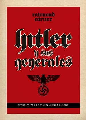 HITLER Y SUS GENRALES | 9788494175497 | CARTIER, RAYMOND | Galatea Llibres | Llibreria online de Reus, Tarragona | Comprar llibres en català i castellà online