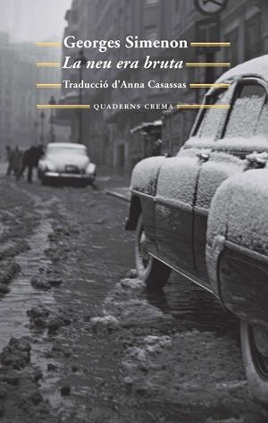 LA NEU ERA BRUTA | 9788477275558 | SIMENON, GEORGES | Galatea Llibres | Librería online de Reus, Tarragona | Comprar libros en catalán y castellano online