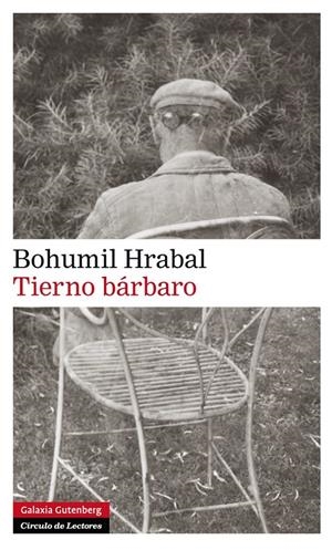 TIERNO BÁRBARO | 9788415472551 | HRABAL, BOHUMIL | Galatea Llibres | Llibreria online de Reus, Tarragona | Comprar llibres en català i castellà online