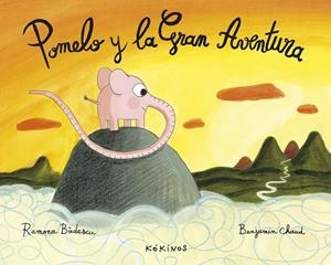 POMELO Y LA GRAN AVENTURA | 9788494105470 | BÂDESCU, RAMONA | Galatea Llibres | Llibreria online de Reus, Tarragona | Comprar llibres en català i castellà online
