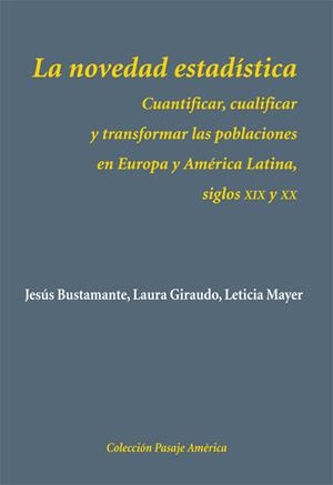 LA NOVEDAD ESTADÍSTICA | 9788496813922 | BUSTAMANTE GARCÍA, JESÚS/GIRAUDO, LAURA/MAYER CELIS, LETICIA | Galatea Llibres | Llibreria online de Reus, Tarragona | Comprar llibres en català i castellà online