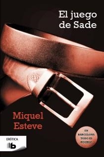 EL JUEGO DE SADE | 9788498729399 | ESTEVE, MIQUEL | Galatea Llibres | Llibreria online de Reus, Tarragona | Comprar llibres en català i castellà online