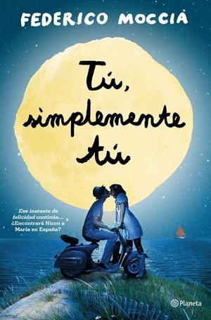 TÚ, SIMPLEMENTE TÚ | 9788408126454 | MOCCIA, FEDERICO | Galatea Llibres | Librería online de Reus, Tarragona | Comprar libros en catalán y castellano online