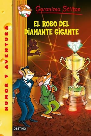 EL ROBO DEL DIAMANTE GIGANTE. STILTON 53 | 9788408125457 | Galatea Llibres | Llibreria online de Reus, Tarragona | Comprar llibres en català i castellà online