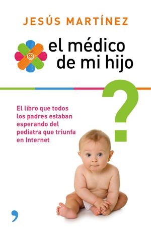 EL MÉDICO DE MI HIJO | 9788499983851 | MARTÍNEZ, JESUS | Galatea Llibres | Llibreria online de Reus, Tarragona | Comprar llibres en català i castellà online