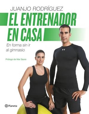 EL ENTRENADOR EN CASA | 9788408126720 | RODRÍGUEZ, JUANJO | Galatea Llibres | Librería online de Reus, Tarragona | Comprar libros en catalán y castellano online
