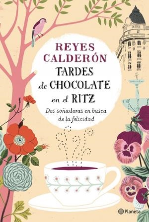TARDES DE CHOCOLATE EN EL RITZ | 9788408126737 | CALDERÓN, REYES | Galatea Llibres | Llibreria online de Reus, Tarragona | Comprar llibres en català i castellà online