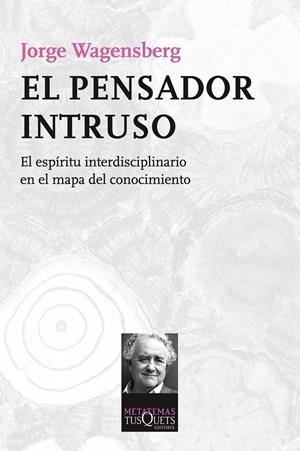 EL PENSADOR INTRUSO | 9788483838624 | WAGENSBERG, JORGE | Galatea Llibres | Librería online de Reus, Tarragona | Comprar libros en catalán y castellano online