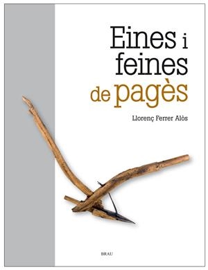 EINES I FEINES DE PAGÈS | 9788415885016 | FERRER ALOS, LLORENÇ | Galatea Llibres | Llibreria online de Reus, Tarragona | Comprar llibres en català i castellà online