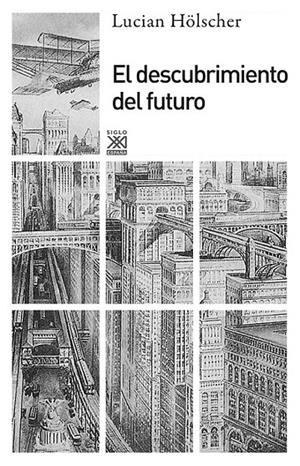 EL DESCUBRIMIENTO DEL FUTURO | 9788432316562 | HÖLSCHER, LUCIAN | Galatea Llibres | Llibreria online de Reus, Tarragona | Comprar llibres en català i castellà online