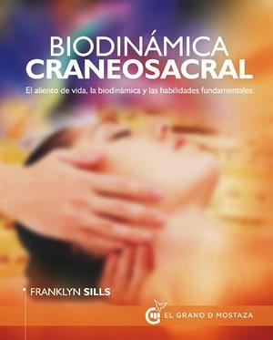BIODINÁMICA CRANEOSACRAL | 9788494187346 | SILLS, FRANKLYN | Galatea Llibres | Librería online de Reus, Tarragona | Comprar libros en catalán y castellano online