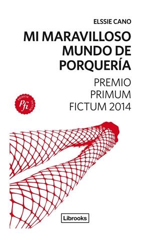 MI MARAVILLOSO MUNDO DE PORQUERÍA | 9788494183522 | CANO, ELSSIE | Galatea Llibres | Librería online de Reus, Tarragona | Comprar libros en catalán y castellano online