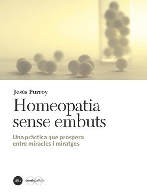 HOMEOPATIA SENSE EMBUTS | 9788447537877 | PURROY VÀZQUEZ, JESÚS | Galatea Llibres | Llibreria online de Reus, Tarragona | Comprar llibres en català i castellà online