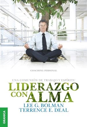 LIDERAZGO CON ALMA | 9789506417765 | BOLMAN, LEE G | Galatea Llibres | Librería online de Reus, Tarragona | Comprar libros en catalán y castellano online
