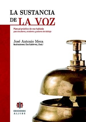 LA SUSTANCIA DE LA VOZ | 9788497007870 | MECA, JOSE ANTONIO | Galatea Llibres | Llibreria online de Reus, Tarragona | Comprar llibres en català i castellà online