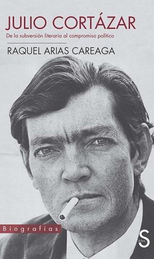 JULIO CORTÁZAR | 9788477378624 | ARIAS CAREAGA, RAQUEL | Galatea Llibres | Librería online de Reus, Tarragona | Comprar libros en catalán y castellano online