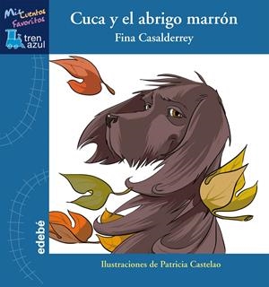 CUCA Y EL ABRIGO MARRON | 9788468311715 | CASALDERREY, FINA | Galatea Llibres | Librería online de Reus, Tarragona | Comprar libros en catalán y castellano online
