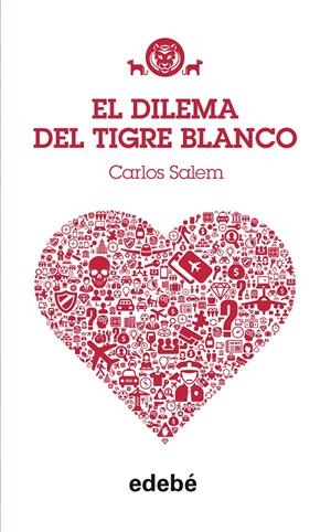 EL DILEMA DEL TIGRE BLANCO | 9788468312477 | SALEM, CARLOS | Galatea Llibres | Librería online de Reus, Tarragona | Comprar libros en catalán y castellano online