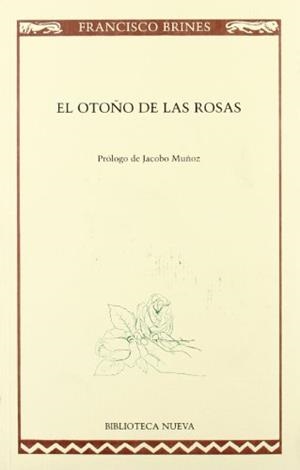 EL OTOÑO DE LAS ROSAS | 9788497423359 | FRANCISCO BRINES | Galatea Llibres | Llibreria online de Reus, Tarragona | Comprar llibres en català i castellà online