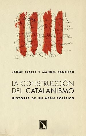 LA CONSTRUCCION DEL CATALANISMO | 9788483198988 | CLARET, JAUME | Galatea Llibres | Librería online de Reus, Tarragona | Comprar libros en catalán y castellano online