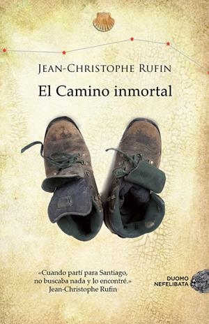 EL CAMINO INMORTAL | 9788415945291 | RUFIN, JEAN-CHRISTOPHE | Galatea Llibres | Llibreria online de Reus, Tarragona | Comprar llibres en català i castellà online