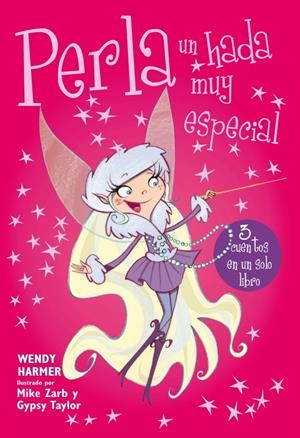 PERLA, UN HADA MUY ESPECIAL | 9788448838416 | TAYLOR, GYPSY/HARMER,WENDY | Galatea Llibres | Librería online de Reus, Tarragona | Comprar libros en catalán y castellano online